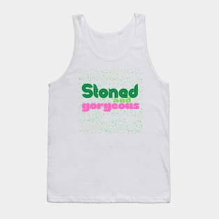 Stoned and Gorgeous 2.0 Tank Top